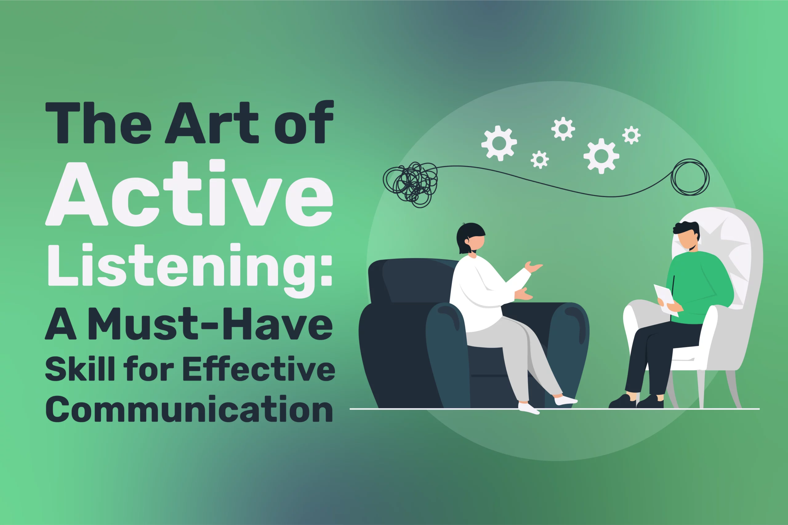 The Art of Active Listening: Tips for Improving Your Communication Skills