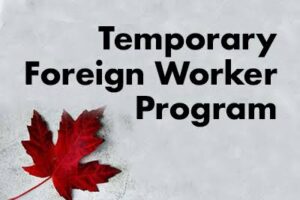 Canada's New Temporary Foreign Worker Program
