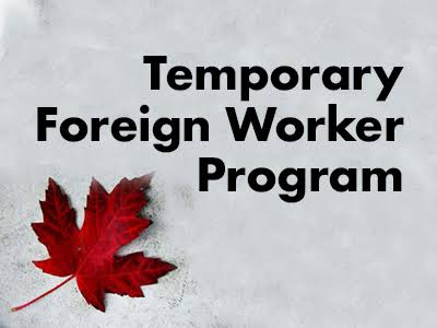 Canada's New Temporary Foreign Worker Program