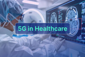How 5G Will Revolutionize Remote Healthcare
