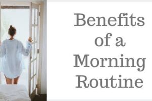 The Benefits of a Morning Routine