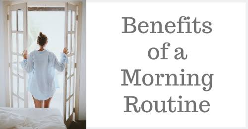 The Benefits of a Morning Routine